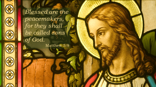 Blessed are the Peacemakers